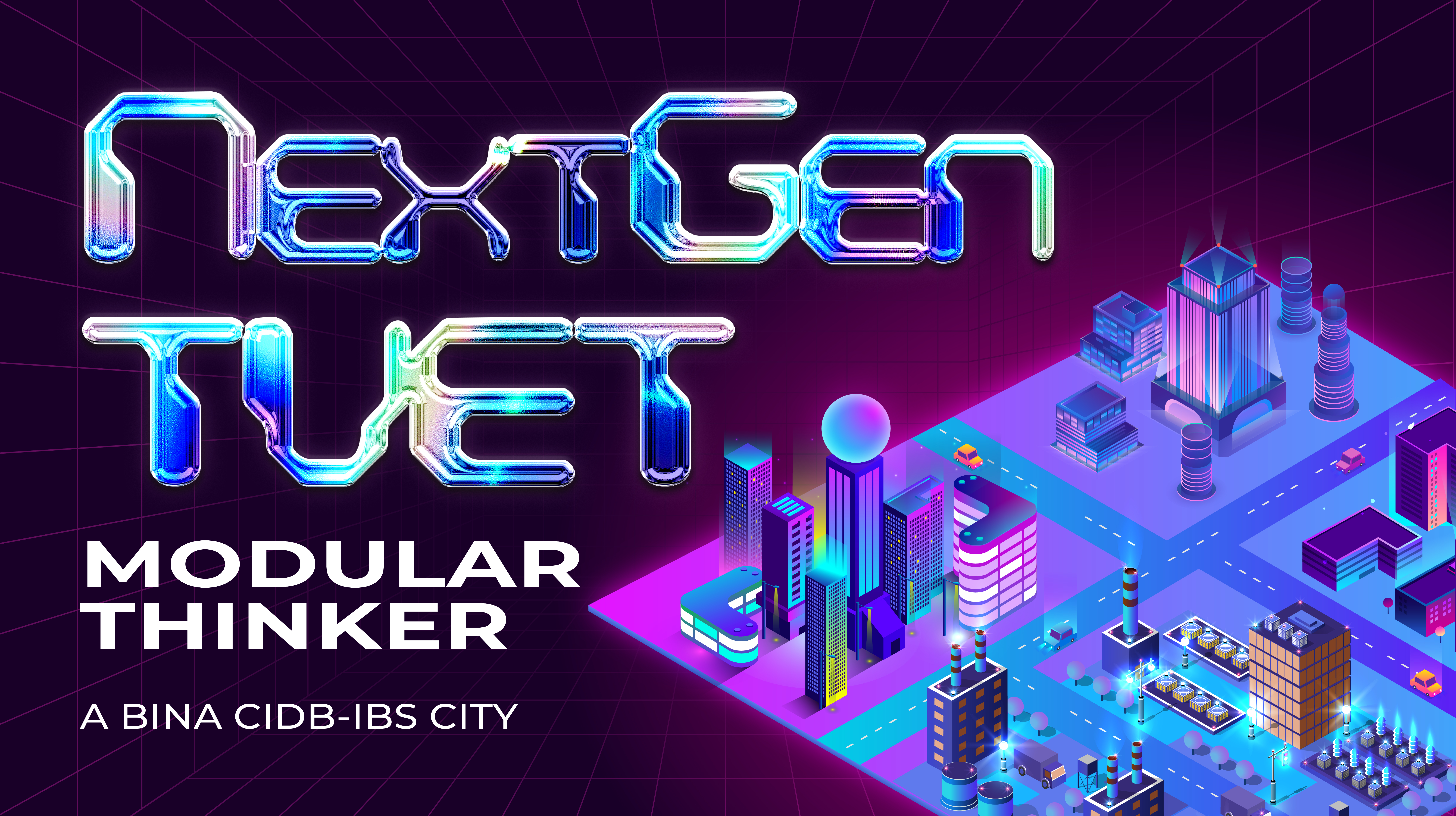 NextGen TVET Modular Thinker – A BINA CIDB-IBS City